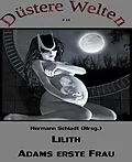 E-Book (epub) Lilith - Adams erste Frau von Hermann Schladt (Hrsg.