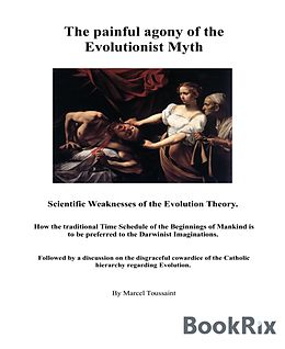 E-Book (epub) The painful agony of the Evolutionist Myth von Marcel Toussaint