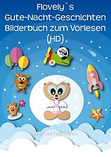 E-Book (epub) Flovely´s Gute-Nacht-Geschichten Bilderbuch zum Vorlesen (HD) von Siegfried Freudenfels
