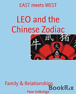 E-Book (epub) LEO and the Chinese Zodiac von Peter Delbridge