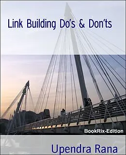 E-Book (epub) Link Building Do's & Don'ts von Upendra Rana