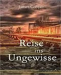 E-Book (epub) Reise ins Ungewisse von James Cooper