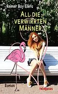 E-Book (epub) All die verwirrten Männer von Reimer Boy Eilers