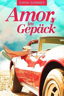 E-Book (epub) Amor im Gepäck von Dana Summer