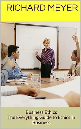 E-Book (epub) Business Ethics von Richard Meyer