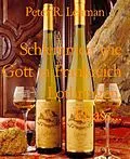 E-Book (epub) Schlemmen wie Gott in Frankreich - Lothringen, Elsass... von Peter R. Lehman