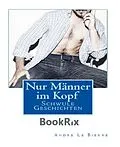E-Book (epub) Nur Männer im Kopf von Andre Le Bierre
