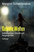 E-Book (epub) Gelebte Welten von Margret Schwekendiek