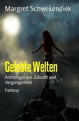 E-Book (epub) Gelebte Welten von Margret Schwekendiek