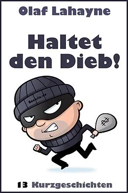 E-Book (epub) Haltet den Dieb! von Olaf Lahayne