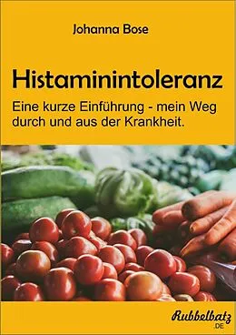 E-Book (epub) Histaminintoleranz von Johanna Bose
