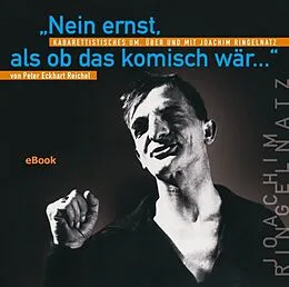 E-Book (epub) Nein ernst, als ob das komisch wär von Peter Eckhart Reichel