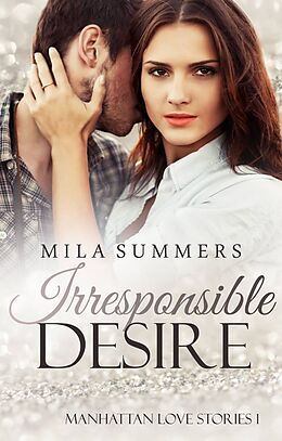 Kartonierter Einband Irresponsible Desire von Mila Summers