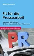 E-Book (epub) Fit für die Pressearbeit von Norbert Opfermann