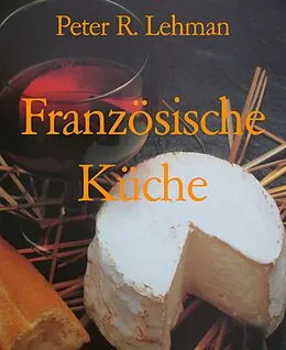 E-Book (epub) Französische Küche von Peter R. Lehman