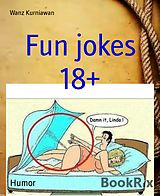 eBook (epub) Fun jokes 18+ de Wanz Kurniawan