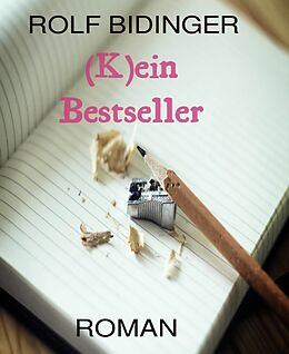 E-Book (epub) (K)ein Bestseller von Rolf Bidinger