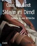 E-Book (epub) Sklavin im Dirndl von Claas van Zandt