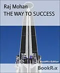 E-Book (epub) THE WAY TO SUCCESS von Raj Mohan