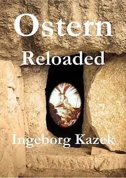 E-Book (epub) Ostern Reloaded von Ingeborg Kazek