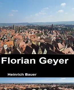 E-Book (epub) Florian Geyer von Bauer Heinrich
