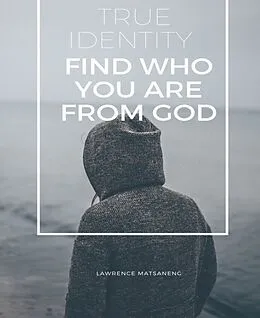E-Book (epub) Your True Identity von Lawrence Matsaneng