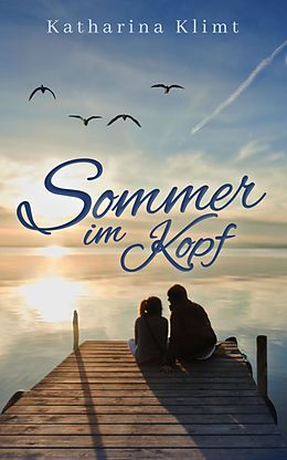 E-Book (epub) Sommer im Kopf von Katharina Klimt