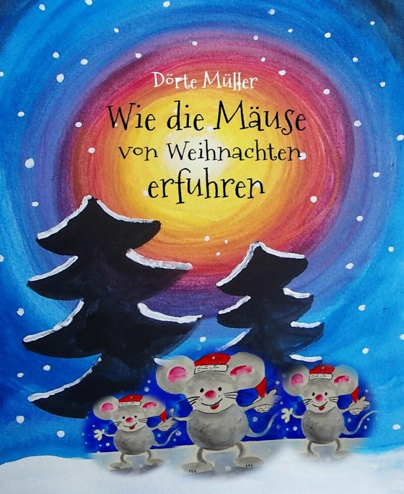 Wie die Mäuse von Weihnachten erfuhren