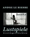 E-Book (epub) Lustspiele von Andre Le Bierre