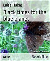 E-Book (epub) Black times for the blue planet von Luise Hakasi
