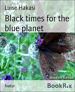 eBook (epub) Black times for the blue planet de Luise Hakasi