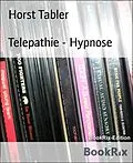E-Book (epub) Telepathie - Hypnose von Horst Tabler