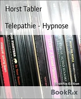 E-Book (epub) Telepathie - Hypnose von Horst Tabler