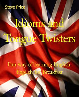 eBook (epub) Idioms and Tongue Twisters de Steve Price