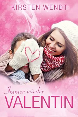 E-Book (epub) Immer wieder Valentin von Kirsten Wendt