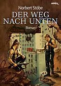 E-Book (epub) DER WEG NACH UNTEN von Norbert Stöbe