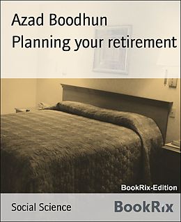 E-Book (epub) Planning your retirement von Azad Boodhun