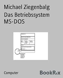 E-Book (epub) Das Betriebssystem MS-DOS von Michael Ziegenbalg