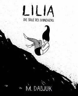 E-Book (epub) Lilia - Die Stille des Schweigens von M. Dabjuk