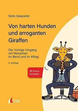 E-Book (epub) Von harten Hunden und arroganten Giraffen von Nello Gaspardo