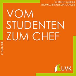 E-Book (epub) Vom Studenten zum Chef von Thomas Breyer-Mayländer, Christof Seeger