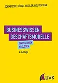 E-Book (pdf) Businesswissen Geschäftsmodelle von Wilhelm Schmeisser, Dora Höhne, Jan Hutzler