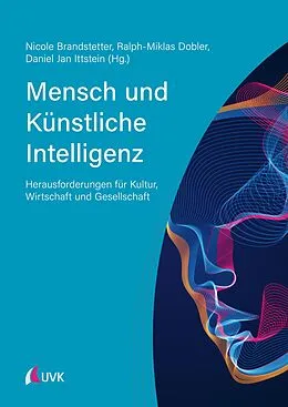 E-Book (epub) Mensch und Künstliche Intelligenz von Nicole Brandstetter, Ralph-Miklas Dobler, Daniel Jan Ittstein