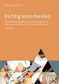 E-Book (epub) Richtig entscheiden von Elisabeth Göbel