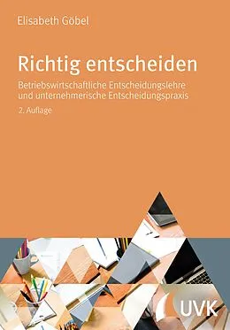 E-Book (epub) Richtig entscheiden von Elisabeth Göbel