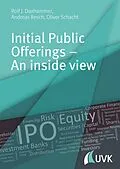 E-Book (epub) Initial Public Offerings  An inside view von Rolf J. Daxhammer, Oliver Schacht, Andreas Resch