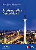 E-Book (pdf) Tourismusatlas Deutschland von Rebekka Schmudde, Julian Reif, Christian Eilzer