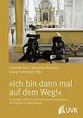 E-Book (epub) »Ich bin dann mal auf dem Weg!« von Christian Antz, Sebastian Bartsch, Georg Hofmeister