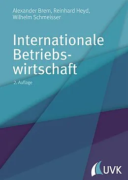 E-Book (epub) Internationale Betriebswirtschaft von Wilhelm Schmeisser, Reinhard Heyd, Alexander Brem