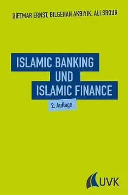 E-Book (epub) Islamic Banking und Islamic Finance von Dietmar Ernst, Bilgehan Akbiyik, Ali Srour